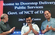 Delhi launches doorstep delivery of public services